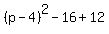 %28p-4%29%5E2-16%2B12