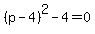 %28p-4%29%5E2-4=0