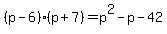 %28p-6%29%28p%2B7%29=p%5E2-p-42