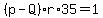 %28p-Q%29r%2A35=1