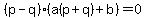%28p-q%29%28++a%28p%2Bq%29%2Bb++%29+=+0