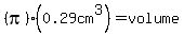%28pi%29%280.29cm%5E3%29=volume