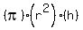 %28pi%29%28r%5E2%29%28h%29