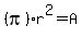 %28pi%29r%5E2=A