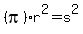%28pi%29r%5E2+=+s%5E2