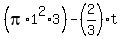 %28pi%2A1%5E2%2A3%29-+%282%2F3%29t