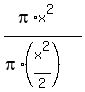%28pi%2Ax%5E2%29%2F%28pi%2A%28x%5E2%2F2%29%29