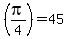 %28pi%2F4%29=45