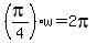 %28pi%2F4%29w=2pi