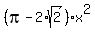 %28pi-2%2Asqrt%282%29%29%2Ax%5E2