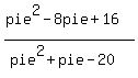 %28pie%5E2-8pie%2B16%29%2F%28pie%5E2+%2Bpie-20%29+