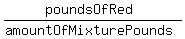 %28poundsOfRed%29%2F%28amountOfMixturePounds%29