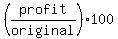 %28profit%2Foriginal%29+%2A+100