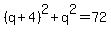 %28q%2B4%29%5E2%2Bq%5E2=72