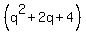 %28q%5E2%2B2q%2B4%29