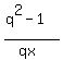 %28q%5E2-1%29%2F%28qx%29