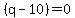 %28q-10%29+=+0