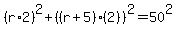 %28r%2A2%29%5E2%2B%28%28r%2B5%29%282%29%29%5E2=50%5E2