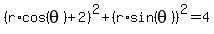 %28r%2Acos%28theta%29%2B2%29%5E2%2B%28+r%2Asin%28theta%29%29%5E2=4
