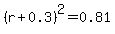 %28r%2B0.3%29%5E2=0.81