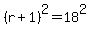 %28r%2B1%29%5E2=18%5E2