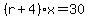 %28r%2B4%29x=30