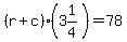 %28r%2Bc%29%283%261%2F4%29=78