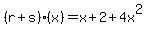%28r%2Bs%29%28x%29=x%2B2%2B4x%5E2