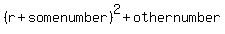 %28r%2Bsomenumber%29%5E2+%2B+othernumber