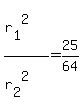 %28r%5B1%5D%5E2%29%2F%28r%5B2%5D%5E2%29=25%2F64