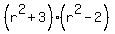 %28r%5E2%2B3%29%2A%28r%5E2-2%29