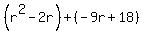 %28r%5E2-2r%29%2B%28-9r%2B18%29
