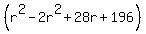 %28r%5E2-2r%5E2%2B28r%2B196%29