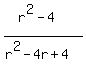 %28r%5E2-4%29%2F%28r%5E2-4r%2B4%29