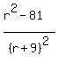%28r%5E2-81%29%2F%28r%2B9%29%5E2