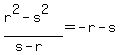 %28r%5E2-s%5E2%29%2F%28s-r%29=-r-s
