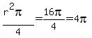 %28r%5E2pi%29%2F4=16pi%2F4=4pi