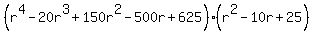 %28r%5E4-20r%5E3%2B150r%5E2-500r%2B625%29%28r%5E2-10r%2B25%29