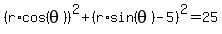 %28r+%2Acos%28theta+%29%29%5E2%2B%28r%2Asin%28theta%29-5%29%5E2=25