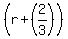 \"%28r+%2B+%282%2F3%29%29\"