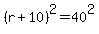 %28r+%2B+10%29%5E2+=+40%5E2