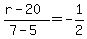 %28r+-+20%29%2F%287+-+5%29+=+-1%2F2