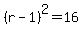 %28r-1%29%5E2=16