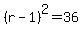 %28r-1%29%5E2=36
