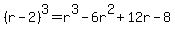 %28r-2%29%5E3=r%5E3-6r%5E2%2B12r-8