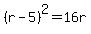 %28r-5%29%5E2+=+16r