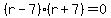 %28r-7%29%28r%2B7%29=0
