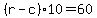%28r-c%29%2A10=60