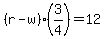 %28r-w%29%2A%283%2F4%29=12