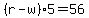 %28r-w%295=56